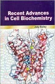 Recent Advances in Cell Biochemistry