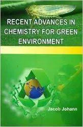 Recent Advances In Chemistry For Green Environment