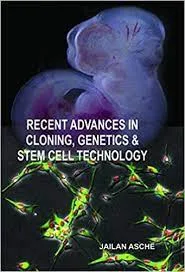 Recent Advances in Cloning, Genetics and Stem Cell Technology