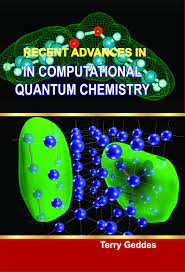 Recent Advances In Computational Quantum Chemistry