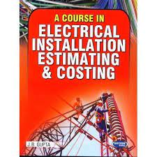 A Course in Electrical Installation Estimating & Costing