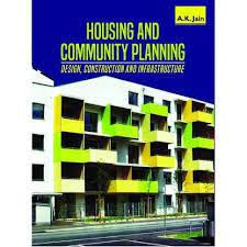 Housing and Community Planning Design, Construction and Infrastructure