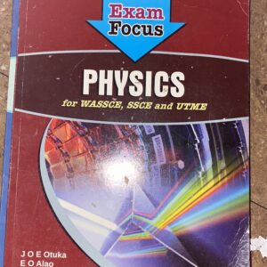 Exam Focus : Physics for WASSCE, SSCE & UTME