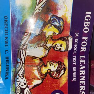 Igbo For Learners (A School Text Series)