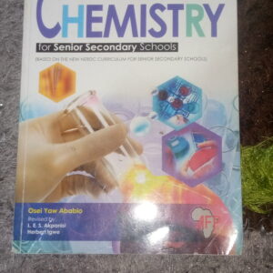 New Chemistry for Senior Secondary Schools by Osei Yaw Ababio