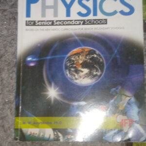New Physics for Senior Secondary Schools by M. W, Anyakoha. Ph.D