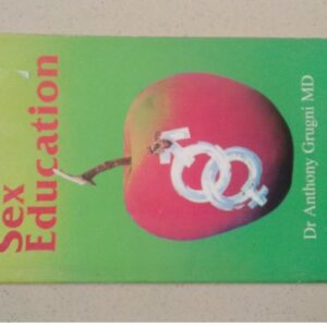 Sex Education by Dr Anthony Grugni. MD