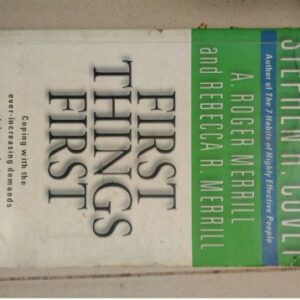 First Things First by Stephen R. Covey