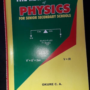 The Mathematics of Physics for Senior Secondary Schools by Okure C. A.