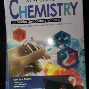 New Chemistry for Senior Secondary Schools by Osei Yaw Ababio