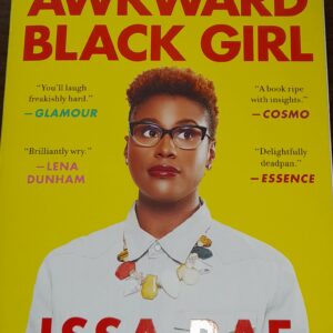 The Misadventures of Awkward Black Girl By Issa Rae