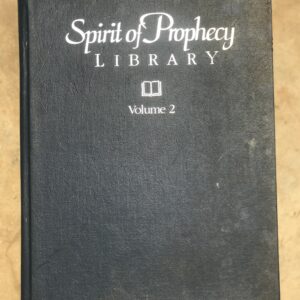 The Spirit of Prophecy Library Volume 2 by Ellen G White