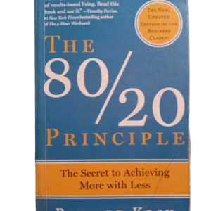 The 80/20 Principle : The Secret to Achieving More with Less by Richard Koch