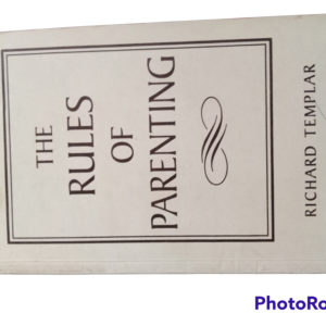 The Rules of Parenting by Richard Templar