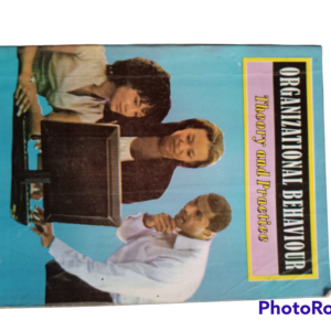 Organizational Behavior : Theory and Practices by Ediri & Emmanuel Agada