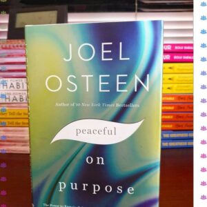 Peaceful on Purpose by Joel Osteen