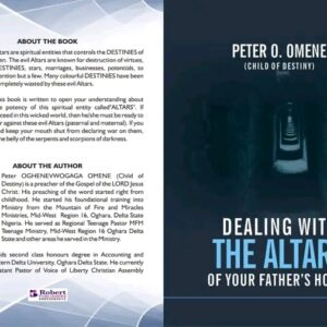 Dealing With The Altars of your Father's House by Peter Omene