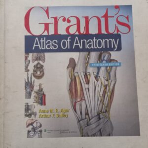 Grant's Atlas of Anatomy, (13th Edition) by Anne M. R. Agur & Arthur F. Dalley