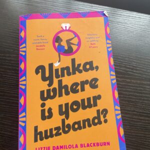 Yinka, where is your huzband? by Lizzie Damilola Blackburn