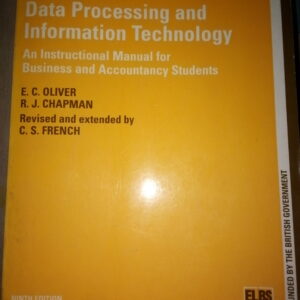 Data Processing & Information Technology by E. C. Oliver & R. J. Chapman