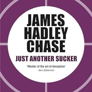 Just Another Sucker by James Hadley Chase