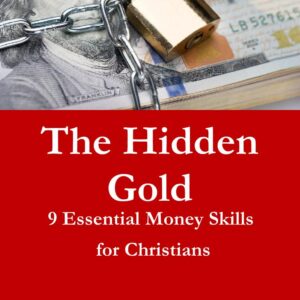 The Hidden Gold : 9 Essential Money Skills for Christians by Abraham Laleye