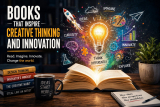  Books That Inspire Creative Thinking and Innovation  