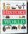 The Dorling Kindersley : History Of The World