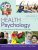 Health Psychology: An Introduction to Behavior and Health